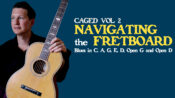 CAGED VOL 2: Navigating the Fretboard Series